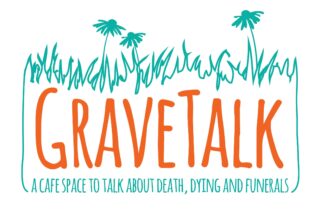 GraveTalk logo In the centre are large orange letters that read 'Gravetalk' Above it grass and dandelions are drawn in green, below the text reads 'A cafe space to talk about death, dying, and funerals.'